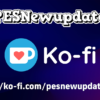 PESNewupdate Ko-Fi’s Shop !